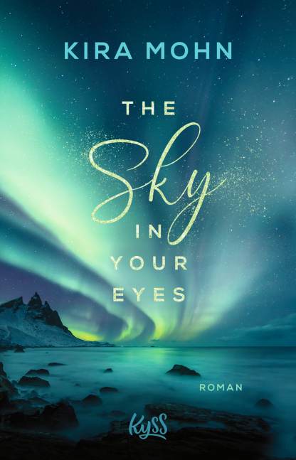 Kira Mohn - The Sky in your Eyes
